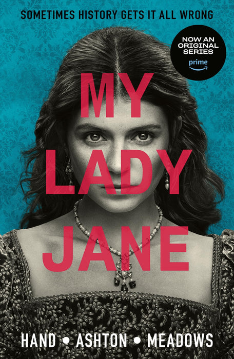 My Lady Jane : Streaming now on Amazon Prime!