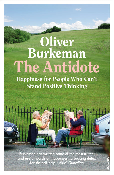 The Antidote : From the Sunday Times bestselling author of Four Thousand Weeks