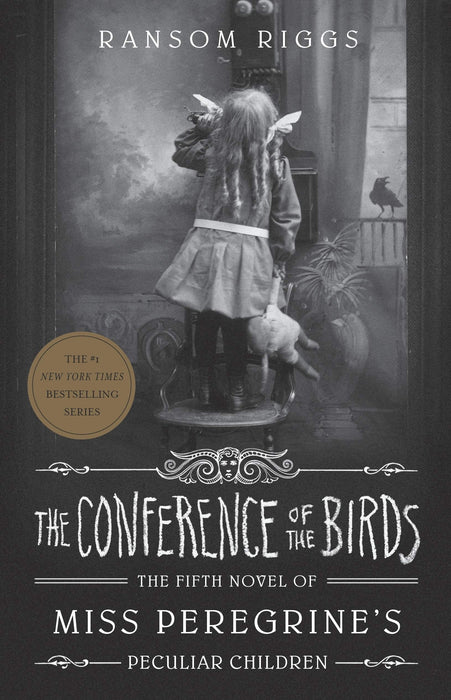 The Conference of the Birds : Miss Peregrine's Peculiar Children