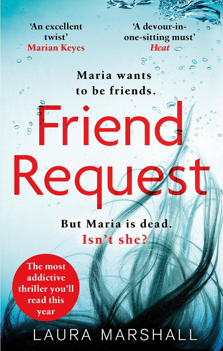 Friend Request : The utterly addictive psychological thriller with a twist you won't see coming!