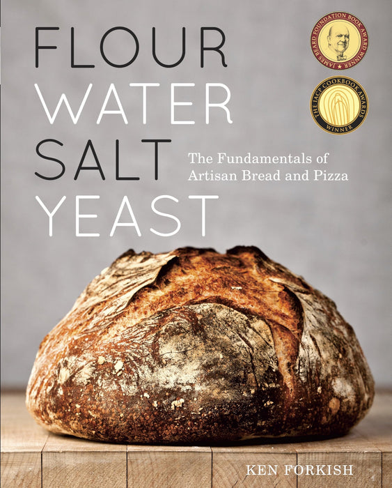 Flour Water Salt Yeast : The Fundamentals of Artisan Bread and Pizza [A Cookbook]