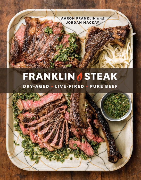 Franklin Steak : Dry-Aged. Live-Fired. Pure Beef