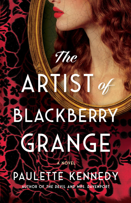 The Artist of Blackberry Grange : A Novel