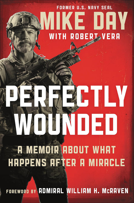 Perfectly Wounded : A Memoir About What Happens After a Miracle