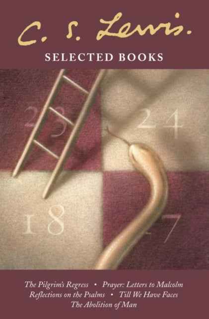 Selected Books : The Pilgrim’s Regress / Prayer: Letter to Malcolm / Reflections on the Psalms / Till We Have Faces / the Abolition of Man