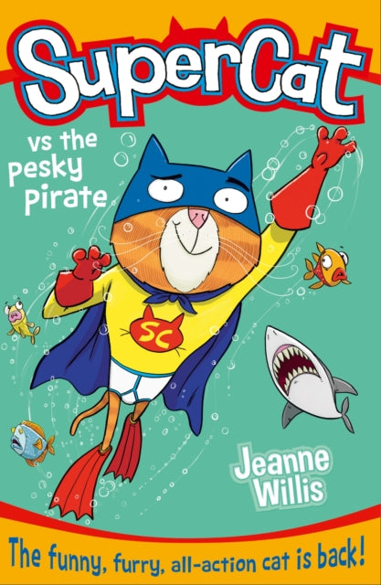 Supercat vs the Pesky Pirate : Book 3