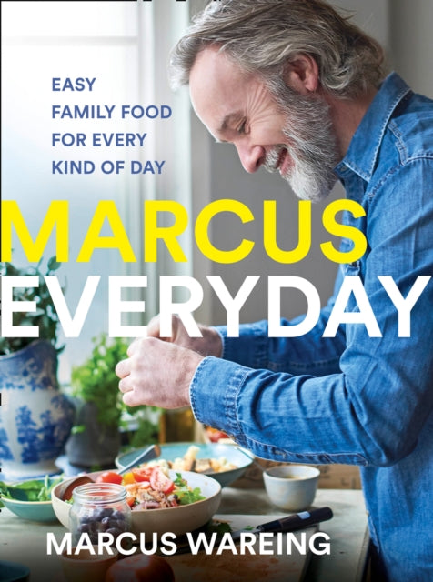 Marcus Everyday : Easy Family Food for Every Kind of Day