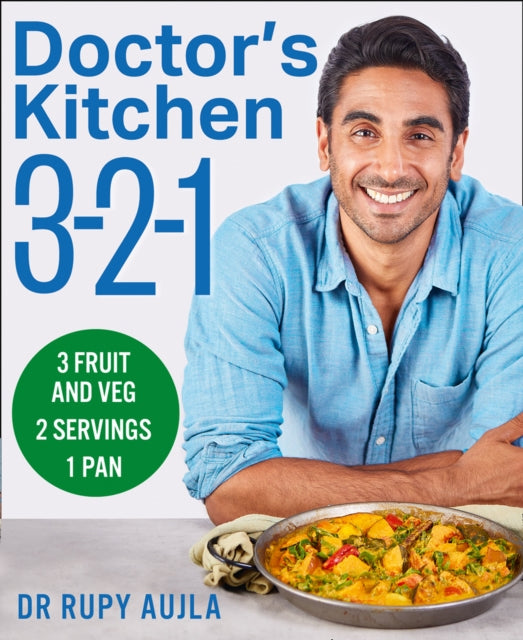 Doctor’s Kitchen 3-2-1 : 3 Fruit and Veg, 2 Servings, 1 Pan