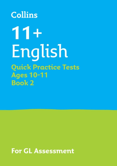 11+ English Quick Practice Tests Age 10-11 (Year 6) Set B : For the 2026 Gl Assessment Tests