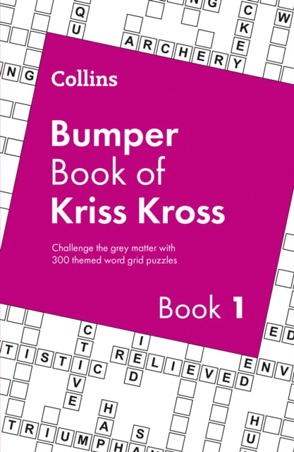 Collins Bumper Book of Kriss Kross book 1 : 300 Themed Word Grid Puzzles