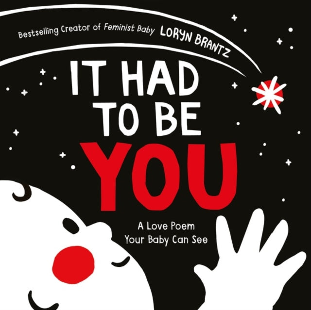 It Had to Be You : A High Contrast Book For Newborns