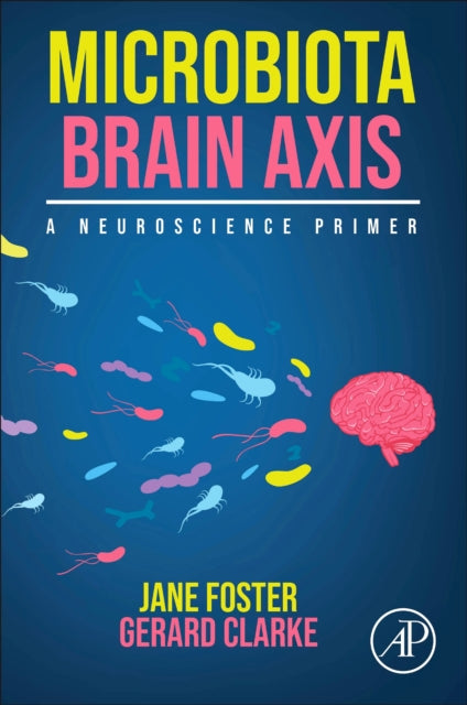 Microbiota Brain Axis : A Neuroscience Primer