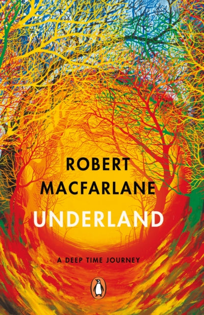 Underland : A Deep Time Journey