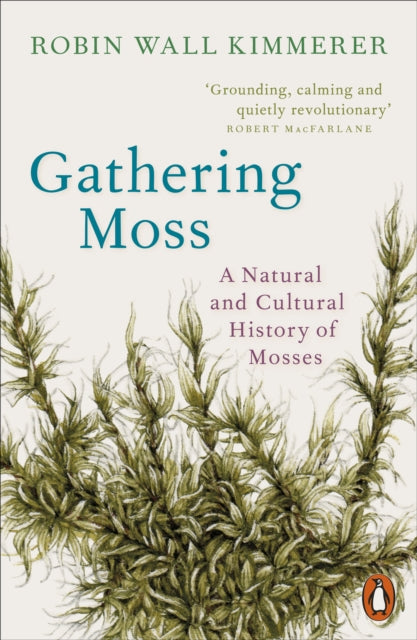 Gathering Moss : A Natural and Cultural History of Mosses