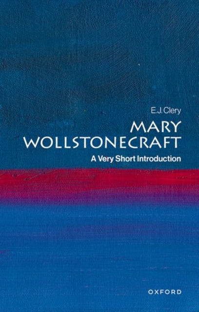 Mary Wollstonecraft : A Very Short Introduction
