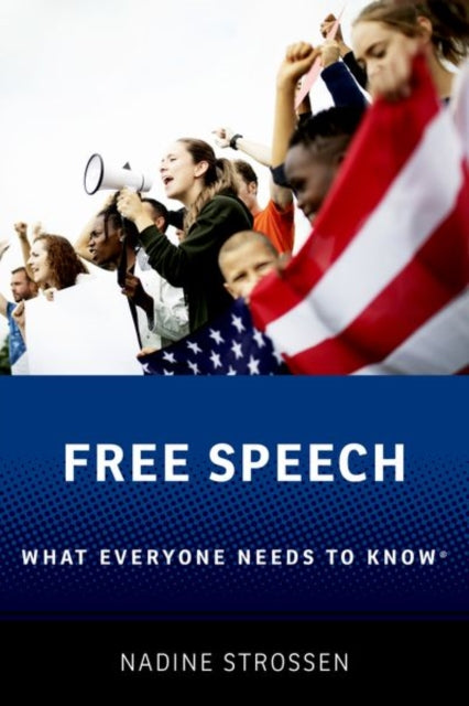 Free Speech : What Everyone Needs to Know®