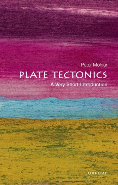 Plate Tectonics : A Very Short Introduction