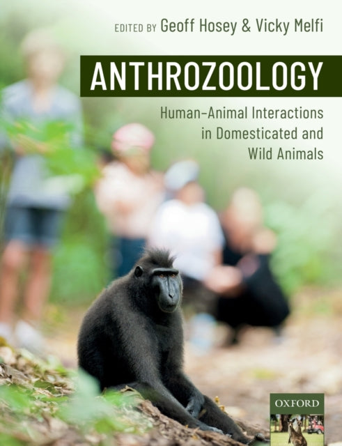 Anthrozoology : Human-Animal Interactions in Domesticated and Wild Animals