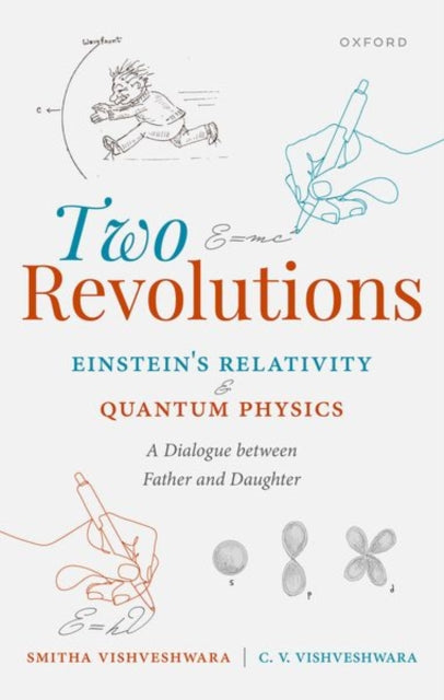Two Revolutions: Einstein's Relativity and Quantum Physics : A Dialogue between Father and Daughter