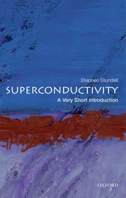 Superconductivity : A Very Short Introduction