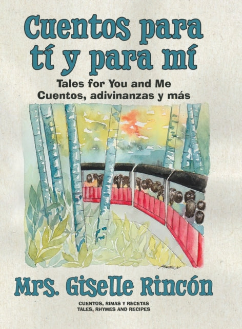Cuentos para ti y para mi : Tales for You and Me; Cuentos, adivinanzas y mas.