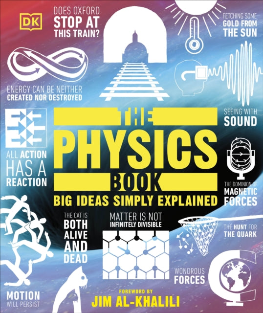 The Physics Book : Big Ideas Simply Explained
