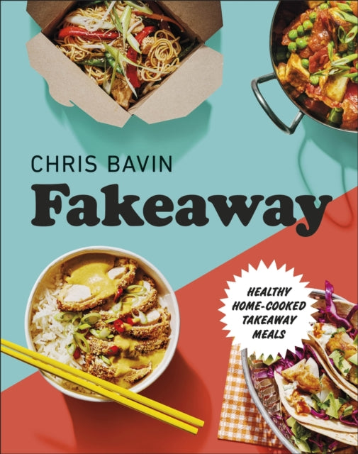 Fakeaway : Healthy Home-cooked Takeaway Meals