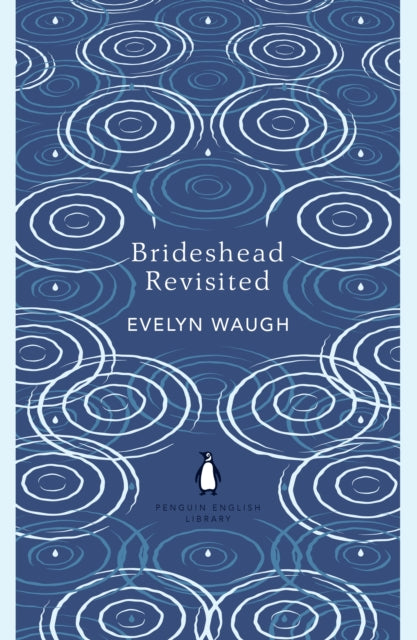 Brideshead Revisited : The Sacred and Profane Memories of Captain Charles Ryder