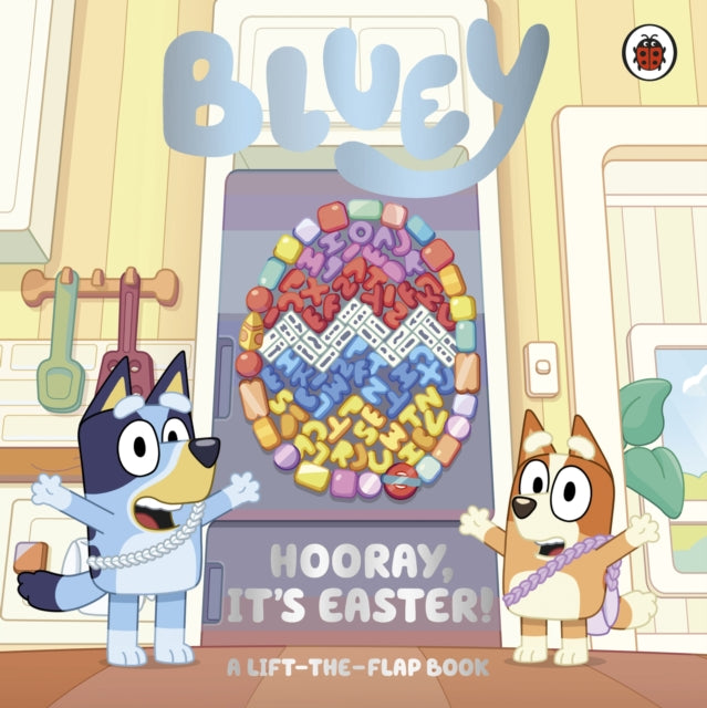 Bluey: Hooray, It’s Easter! : A Lift-the-Flap Book
