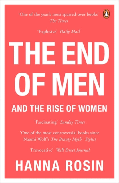 The End of Men : And the Rise of Women