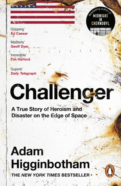 Challenger : A True Story of Heroism and Disaster on the Edge of Space