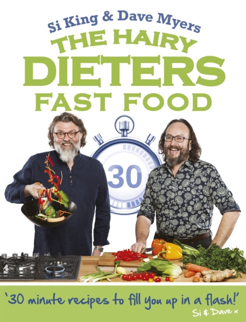 The Hairy Dieters: Fast Food : Making healthy food quick, low-cal and delicious