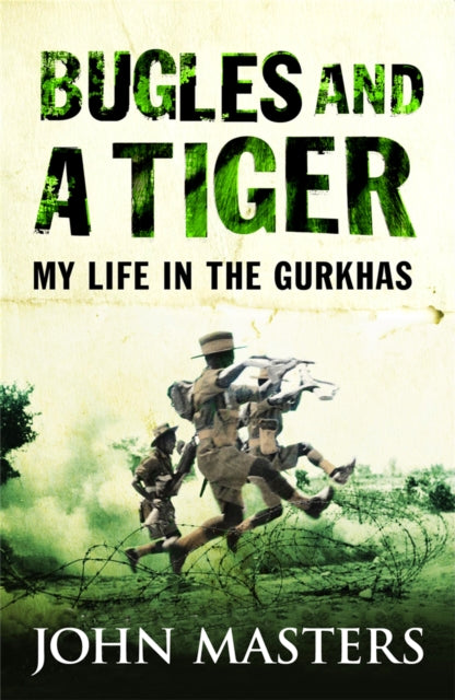 Bugles and a Tiger : My life in the Gurkhas