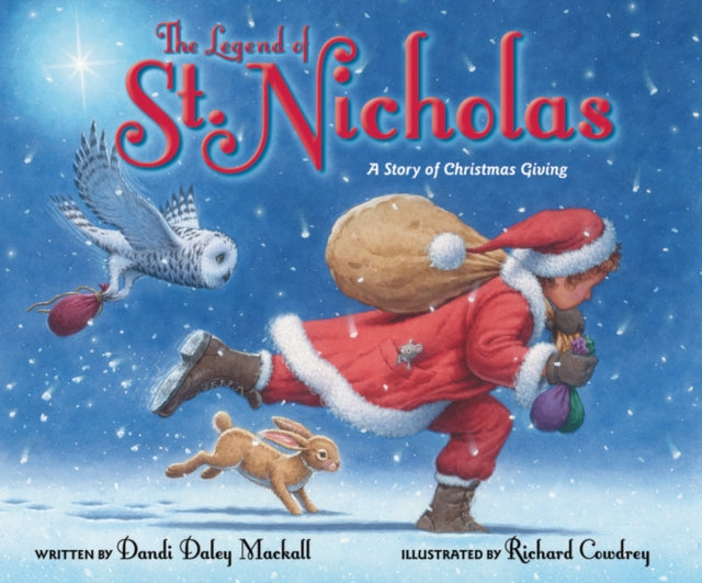 The Legend of St. Nicholas : A Story of Christmas Giving