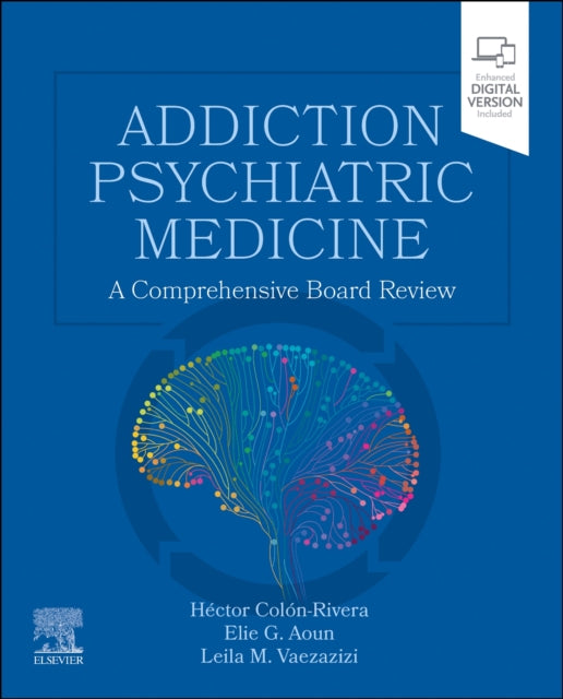 Addiction Psychiatric Medicine : A Comprehensive Board Review