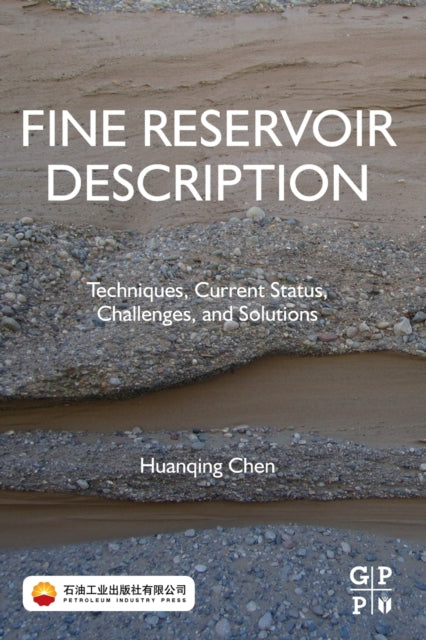 Fine Reservoir Description : Techniques, Current Status, Challenges, and Solutions