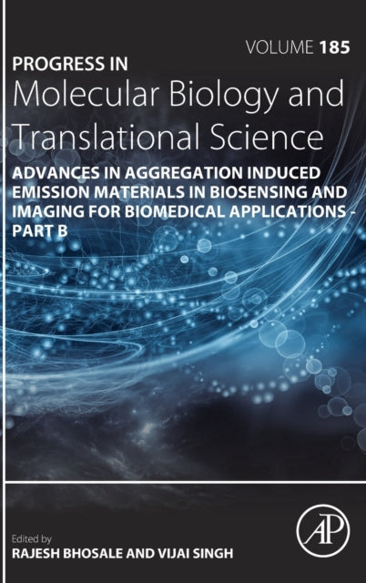 Advances in Aggregation Induced Emission Materials in Biosensing and Imaging for Biomedical Applications - Part B : Volume 185