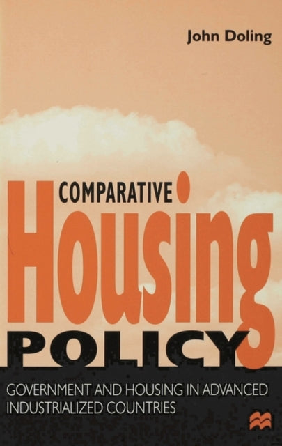 Comparative Housing Policy : Government and Housing in Advanced Industrialized Countries