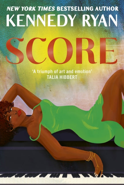 Score : the perfect steamy second chance romance from the bestselling author of BEFORE I LET GO