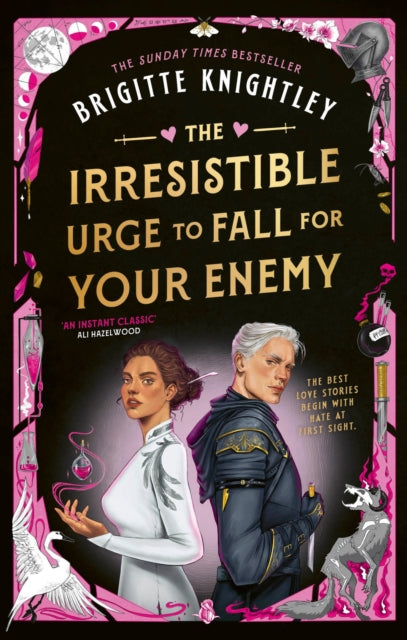 The Irresistible Urge to Fall For Your Enemy : the Instant Sunday Times Bestseller and Enemies-to-Lovers Phenomenon!