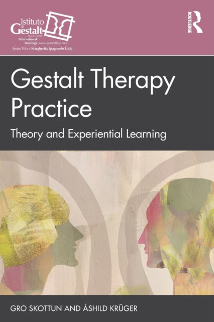 Gestalt Therapy Practice : Theory and Experiential Learning