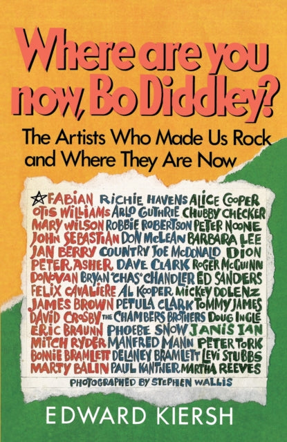 Where Are You Now, Bo Diddley? : The Stars Who Made Us Rock and Where They Are Now