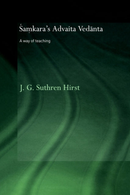 Samkara's Advaita Vedanta : A Way of Teaching