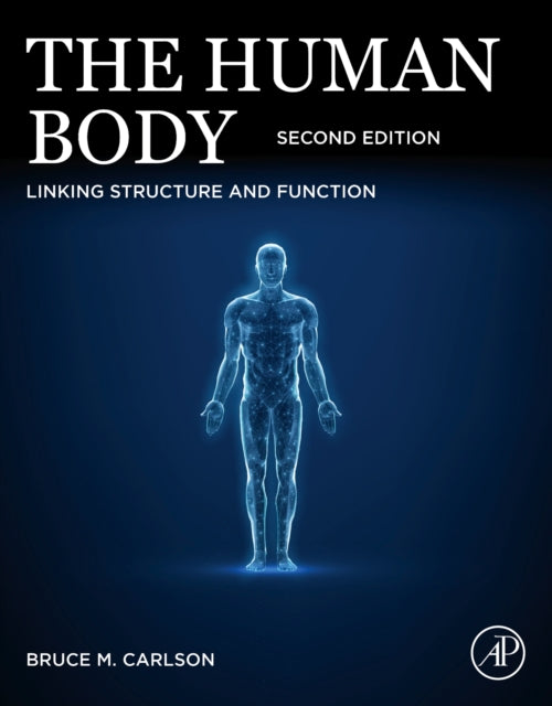 The Human Body : Linking Structure and Function