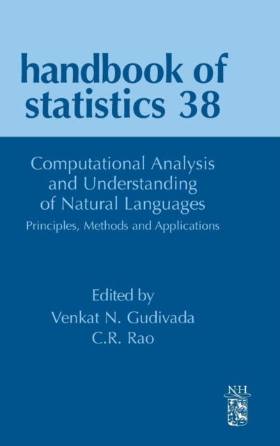 Computational Analysis and Understanding of Natural Languages: Principles, Methods and Applications : Volume 38