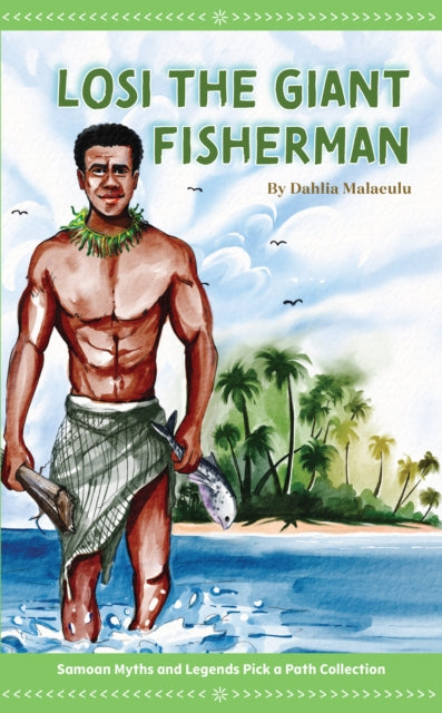 Losi the Giant Fisherman : Samoan Myths and Legends Pick a Path Collection : 1