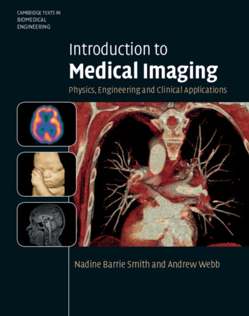 Introduction to Medical Imaging : Physics, Engineering and Clinical Applications