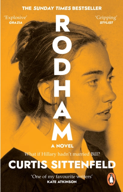Rodham : The SUNDAY TIMES bestseller asking: What if Hillary hadn’t married Bill?