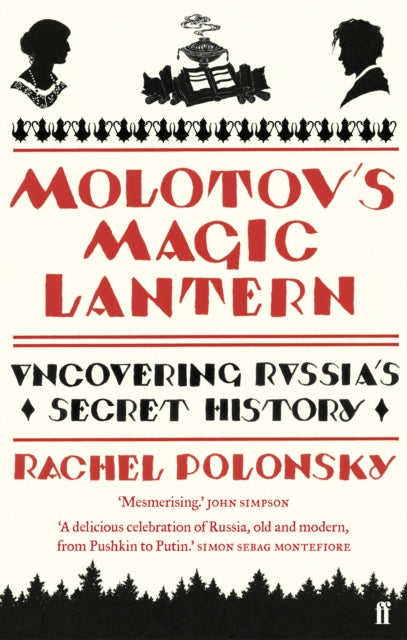 Molotov's Magic Lantern : A Journey in Russian History