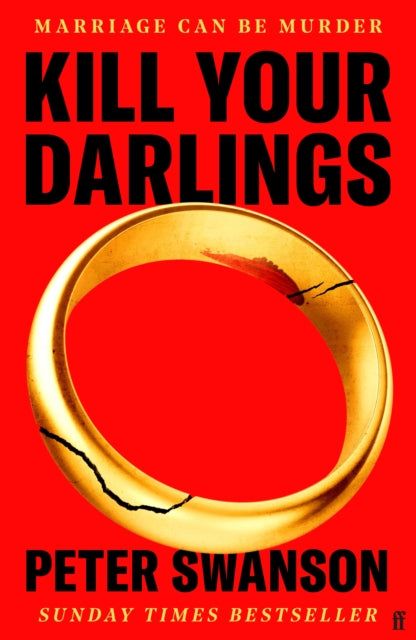 Kill Your Darlings : 'A dazzlingly clever murder mystery, told backwards.' Gillian McAllister